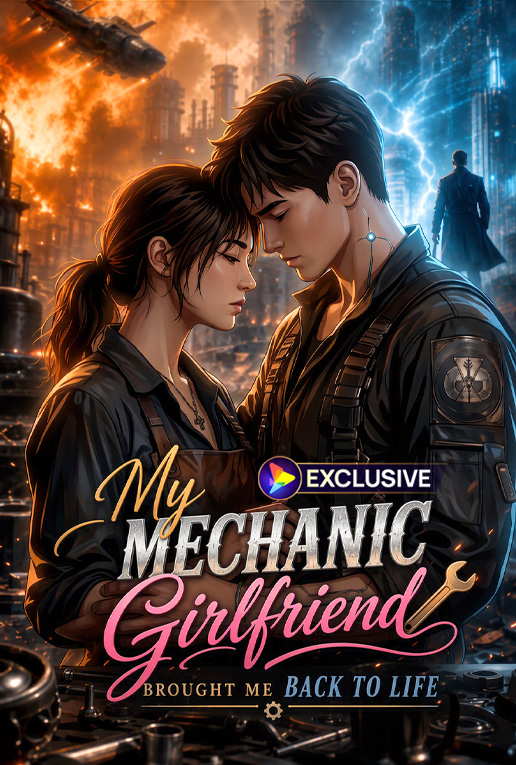 My Mechanic Girlfriend Brought Me Back To Life