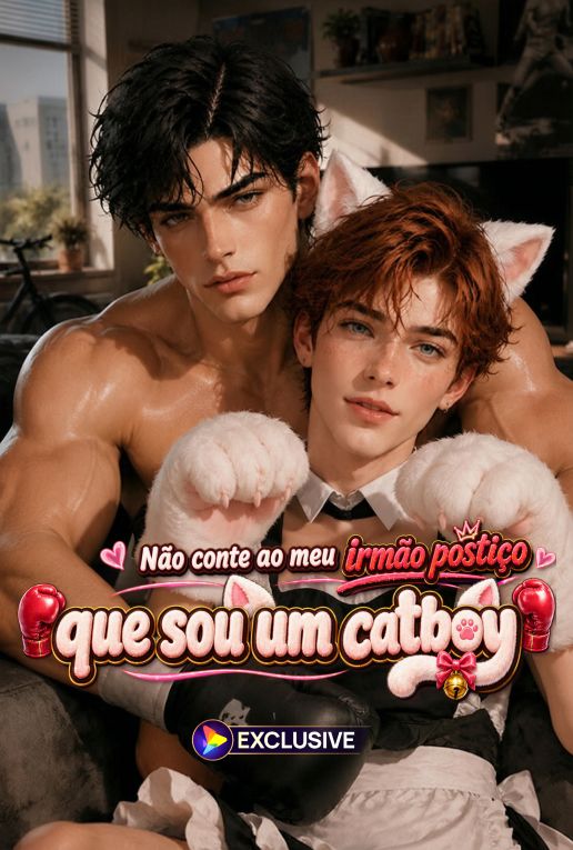 Não conte ao meu irmão postiço que sou um catboy